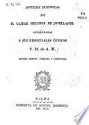 Noticias históricas de D. Gaspar Melchor de Jovellanos ...[y otras obras]