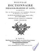 Nouveau dictionnaire espagnol-françois et latin