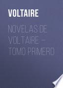 Novelas de Voltaire – Tomo Primero