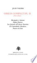(Novelas) Mariquita y Antonio ; Pepita Jiménez ; Las ilusiones del doctor Faustino ; El Comendador Mendoza ; Parsarse de listo - 3. (Novelas) Dona Luz. Juanita la Larga. Genio y figura. Morsamor