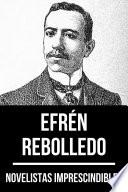 Novelistas Imprescindibles - Efrén Rebolledo