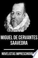 Novelistas Imprescindibles - Miguel de Cervantes Saavedra