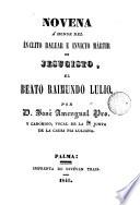 Novena á honor del inclito balear e invicto mártir de Jesucristo, el Beato Raimundo Lulio