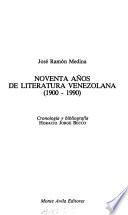 Noventa años de literatura venezolana (1900-1990)