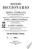 Novísimo diccionario de la lengua castellana con la correspondencia catalana redactado con presencia de d. Pedro Labernia