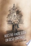 Nuestro amor será un beso continuo