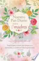 Nuestro Pan Diario Para Madres