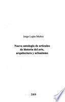 Nueva antología de artículos de historia del arte, arquitectura y urbanismo