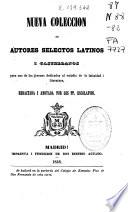Nueva colección de autores selectos latinos y castellanos para uso de los jóvenes dedicados al estudio de la latinidad i literatura