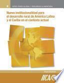 Nueva institucionalidad para el desarrollo rural de America Latina y el Caribe en el contexto actual