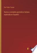 Nueva y completa gramática Italiana explicada en Español