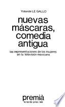 Nuevas máscaras, comedia antigua