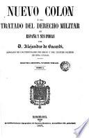 Nuevo Colón ó sea tratado del derecho militar de España y sus Indias, 2
