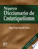 Nuevo diccionario de costarriqueñismos