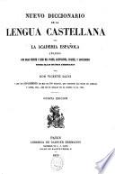Nuevo diccionario de la lengua castellana por la Academia española, anadido con unas veinte y seis mil voces...