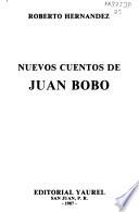 Nuevos cuentos de Juan Bobo