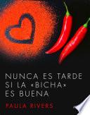 Nunca es tarde si la bicha es buena