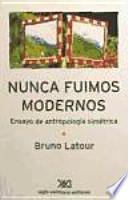 Nunca fuimos modernos