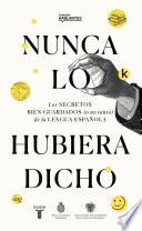 Nunca lo hubiera dicho