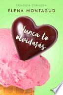 Nunca lo olvidarás (Relato precuela) (Trilogía Corazón 0)