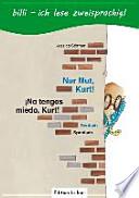 Nur Mut, Kurt! Kinderbuch Deutsch-Spanisch mit Leserätsel