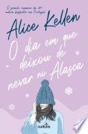 O Dia em Que Deixou de Nevar no Alasca