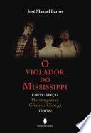O VIOLADOR DO MISSISSIPPI