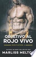 Objetivo al rojo vivo