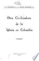 Obra civilizadora de la iglesia en Colombia