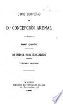 Obras completas de Concepción Arenal ...: Estudios penitenciarios, v. 1-2, 1895