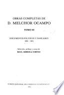 Obras completas de D. Melchor Ocampo: Documentos políticos y familiares, 1842-1851