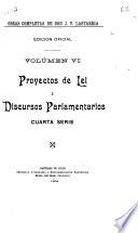 Obras completas de don J. V. Lastarria: Proyectos de lei i discursos parlamentarios. 1.-4. ser