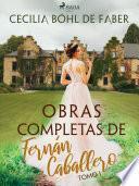 Obras completas de Fernán Caballero. Tomo I