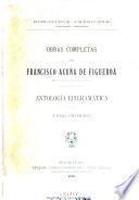 Obras completas de Francisco Acuña de Figueroa: Antologia epigramática