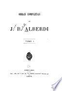 Obras completas de J. B. Alberdi...