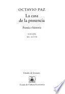 Obras completas de Octavio Paz: La casa de la presencia
