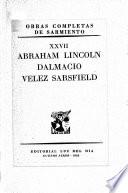 Obras completas de Sarmiento: Abraham Lincoln, Dalmacio, Velez Sarsfield