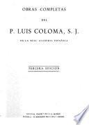 Obras completas del P. Luis Coloma, S.J. ...