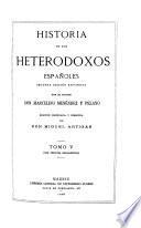 Obras completas: Historia de los heterodoxos españoles. t. 4-7. 2. ed. refundida. 1928-32