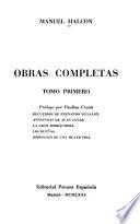 Obras completas: Prólogo, por P. Crusat. Recuerdos de Fernando Villalón. Aventuras de Juan Lucas. La gran borrachera. Los Dueñas. Monólogo de una meyer friá. 2. Novelas (Desnudo pudor. Ir a maś. Manuela) Cuentos