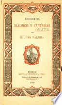 Obras de D. Juan Valera: Cuentos, diálogos y fantasías