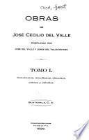 Obras de José Cecilio del Valle: Documentos, manifiestos, discursos, críticas y estudios