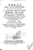 Obras del ilustrissimo ... Don Juan de Palafox y Mendoza, ... Obispo ... de Osma, ...