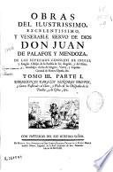 Obras del ilustrissimo ... Don Juan de Palafox y Mendoza ... Obispo de ... y de Osma
