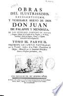 Obras del ilustrissimo ... Don Juan de Palafox y Mendoza ... Obispo de ... y de Osma