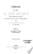 Obras del P. Luis de Léon, O. E. S. A., reconocidas y cot ejadas con varios manuscritos autenticos por el P. M. Fray Antonin Merino