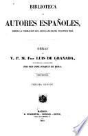 Obras del v. p. m. fray Luis de Granada: De la oracion y consideracion. Memorial de la vida cristiana. Adiciones al Memorial de la vida cristiana