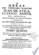 Obras del venerable maestro Juan de Avila, clerigo, apostol del Andalucia. Colleccion general de todos sus escritos. A expensas de Don Thomas Francisco de Aoiz. Dedicadas al illustrissimo señor D. Diego de Roxas y Contreras, obispo de Cartagena...Tomo primero [ -Tomo nono]