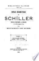 Obras dramáticas de Schíller: La conjuración de Fiesco. Intriga y amor. D. Carlos, infante de Espanıa