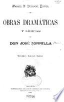 Obras dramáticas y líricas de Don José Zorrilla